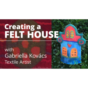 Creating a FELT HOUSE tutorial video